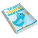 Tweet Traffic - Complete Guide To Twitter Traffic