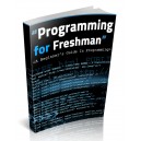 Programming For A Freshman - Beginner’s Guide To Programming