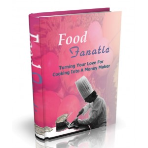 Food Fanatic - To Be A Success At A Food Business