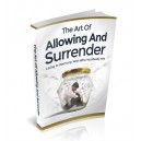 The Art Of Allowing And Surrender - let Go And Surrender