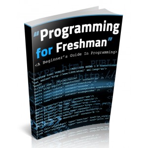 Programming For A Freshman - Beginner’s Guide To Programming