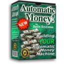 Building Your Automatic Money Machine