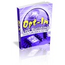 Introducing the Ã¢â‚¬Å“Opt-In List Building"