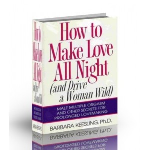 How to Make Love All Night - Sex Guide